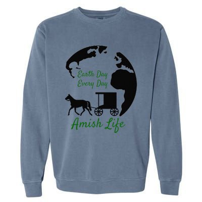 Earth Day Every Day Amish Life Garment-Dyed Sweatshirt