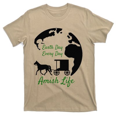 Earth Day Every Day Amish Life T-Shirt