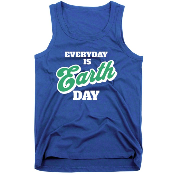 Earth Day Everyday Day Is Earth Day Climate Change Planet Meaningful Gift Tank Top