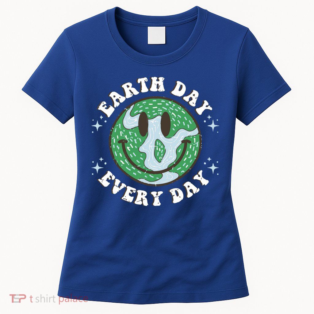 Earth Day Everyday Protect Our Planet Save Mother Earth Cool Gift Womens T-Shirt