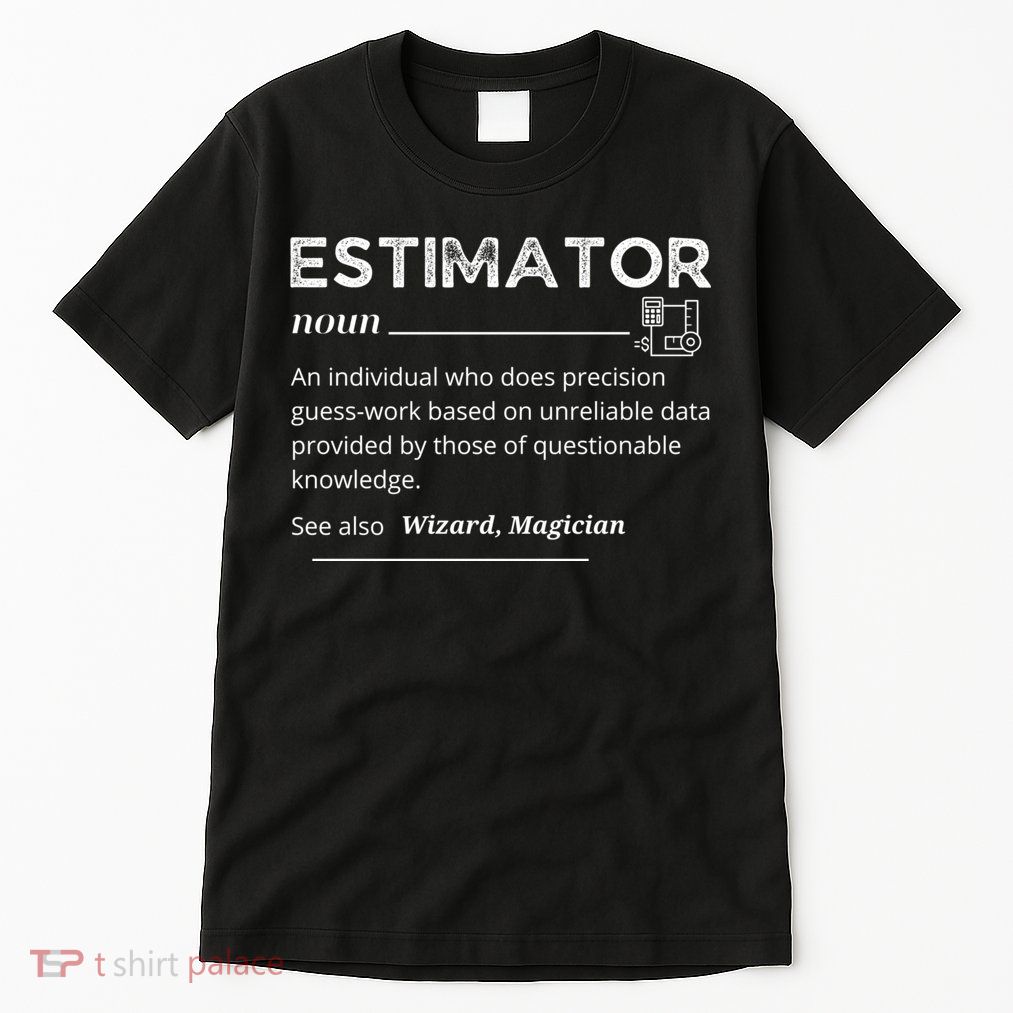 Estimator Definition, Funny Quote Job Titles Tall T-Shirt