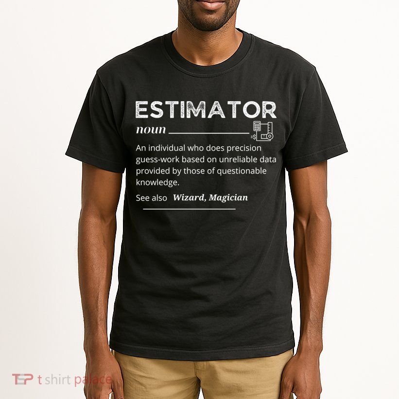 Estimator Definition, Funny Quote Job Titles Tall T-Shirt