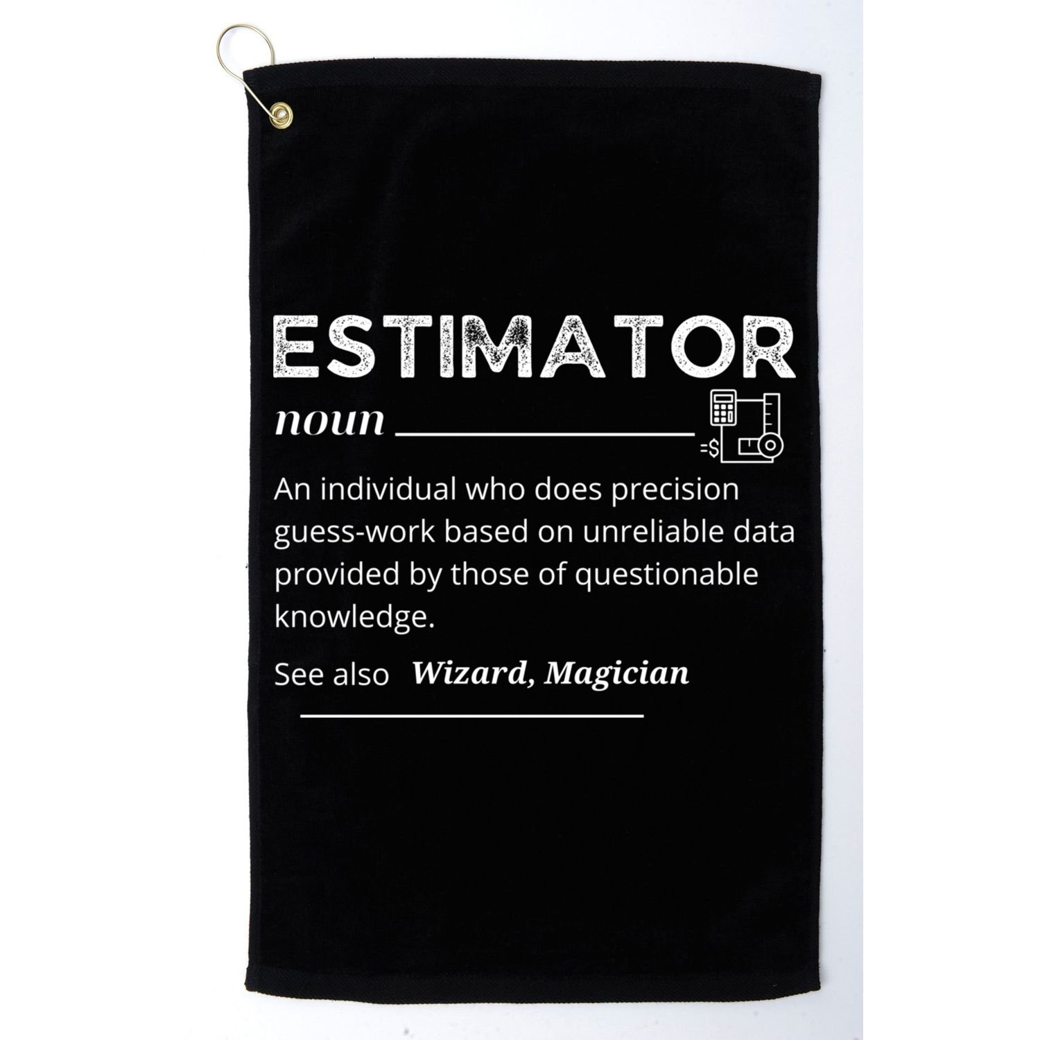 Estimator Definition, Funny Quote Job Titles Golf Towel
