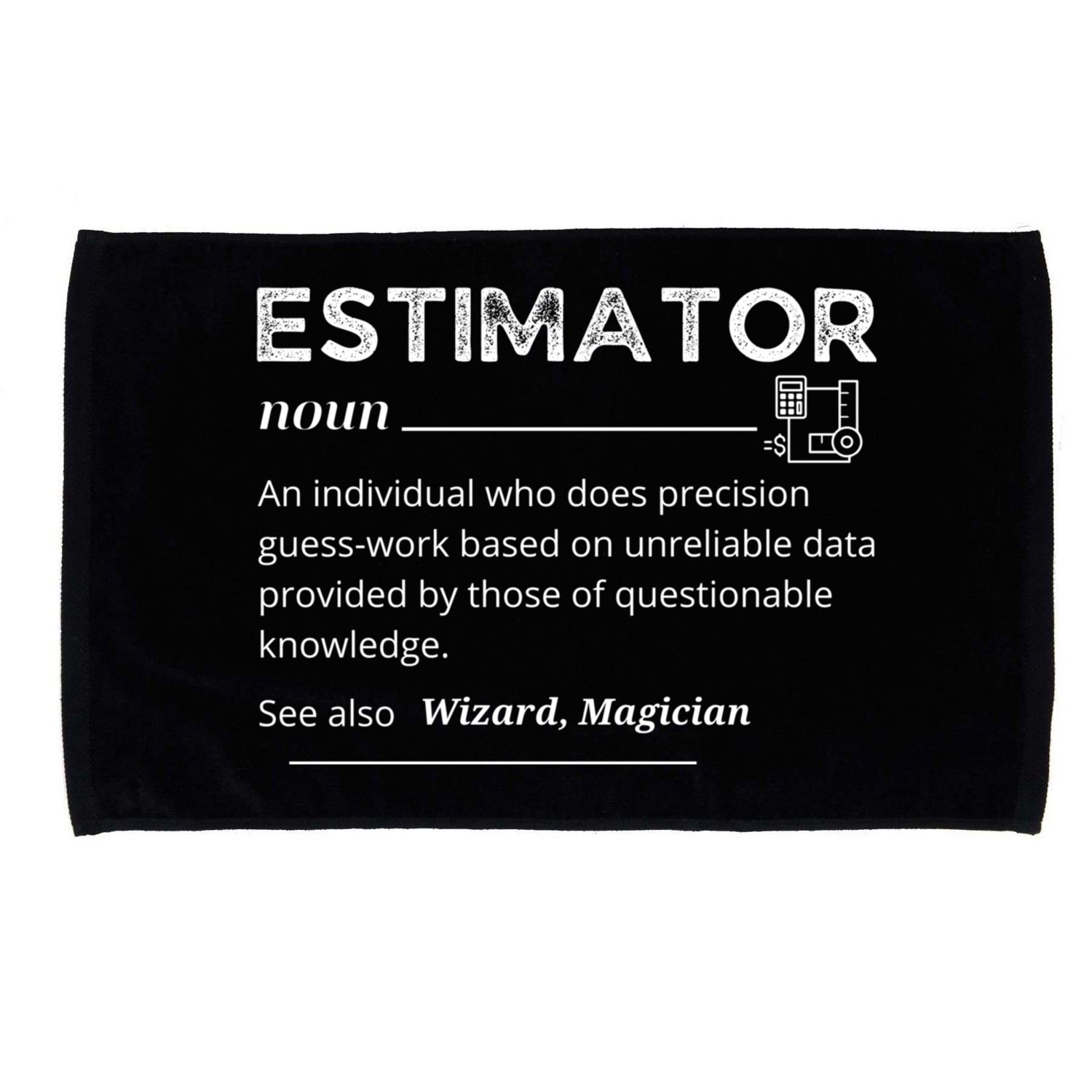 Estimator Definition, Funny Quote Job Titles Microfiber Hand Towel