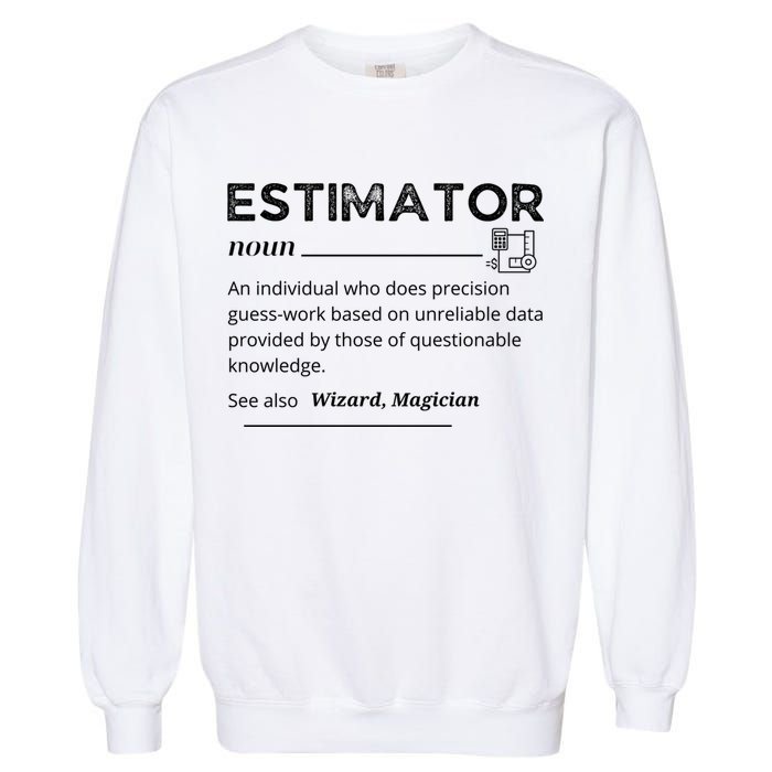 Estimator Definition, Funny Quote Job Titles Garment-Dyed Sweatshirt