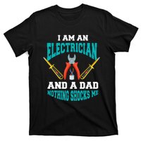 Electrician Dad Funny Electrician Father Gift T-Shirt