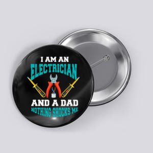 Electrician Dad Funny Electrician Father Gift Button