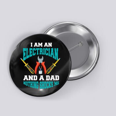 Electrician Dad Funny Electrician Father Gift Button