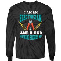 Electrician Dad Funny Electrician Father Gift Tie-Dye Long Sleeve Shirt