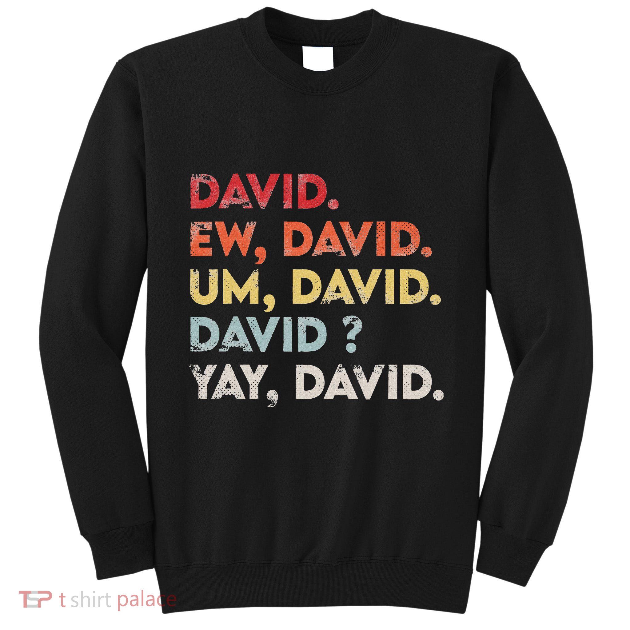 Ew David Funny Vintage Retro Distressed Women Gift Tall Sweatshirt