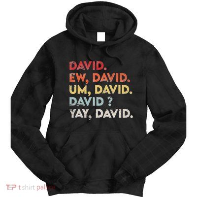 Ew David Funny Vintage Retro Distressed Women Gift Tie Dye Hoodie