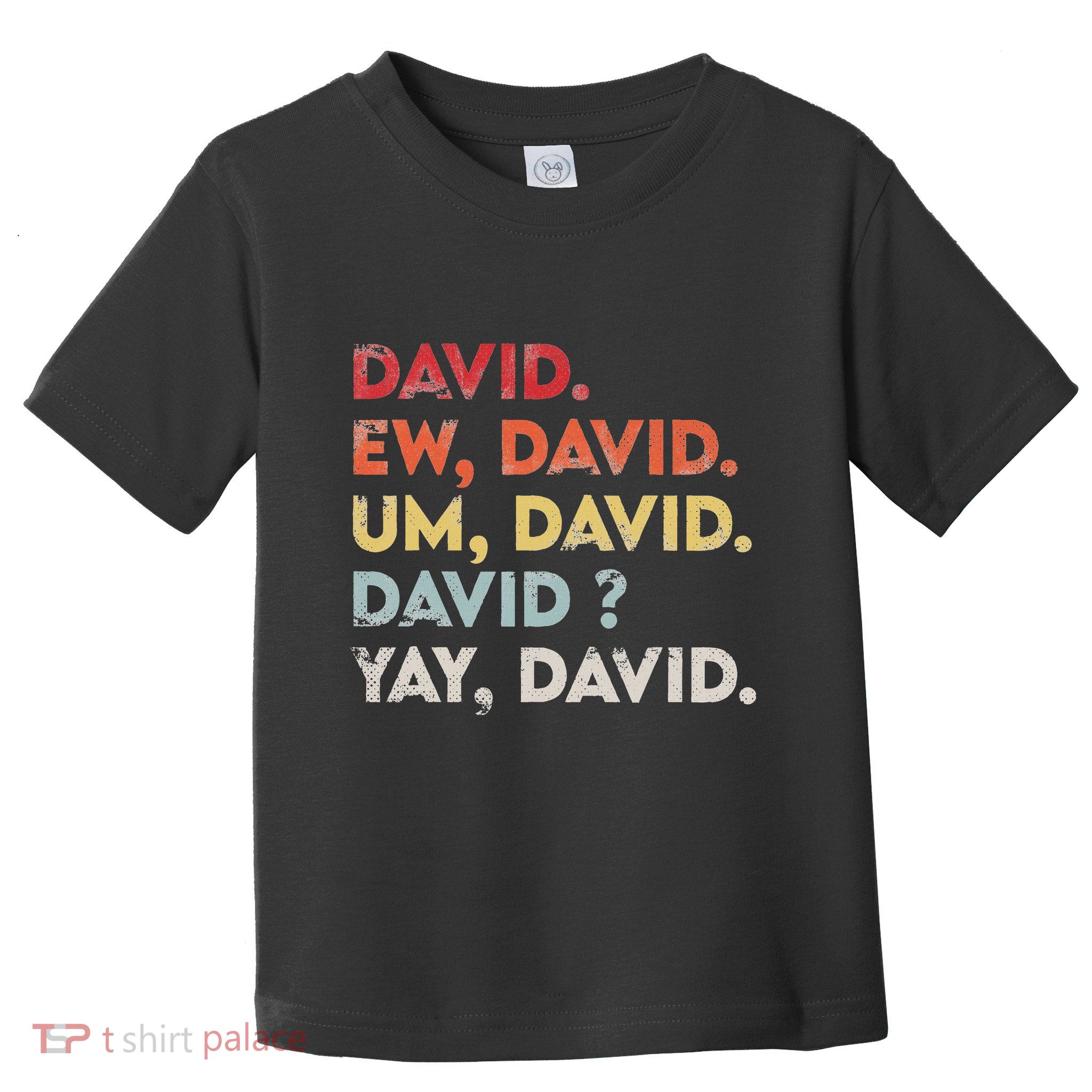 Ew David Funny Vintage Retro Distressed Women Gift Toddler T-Shirt