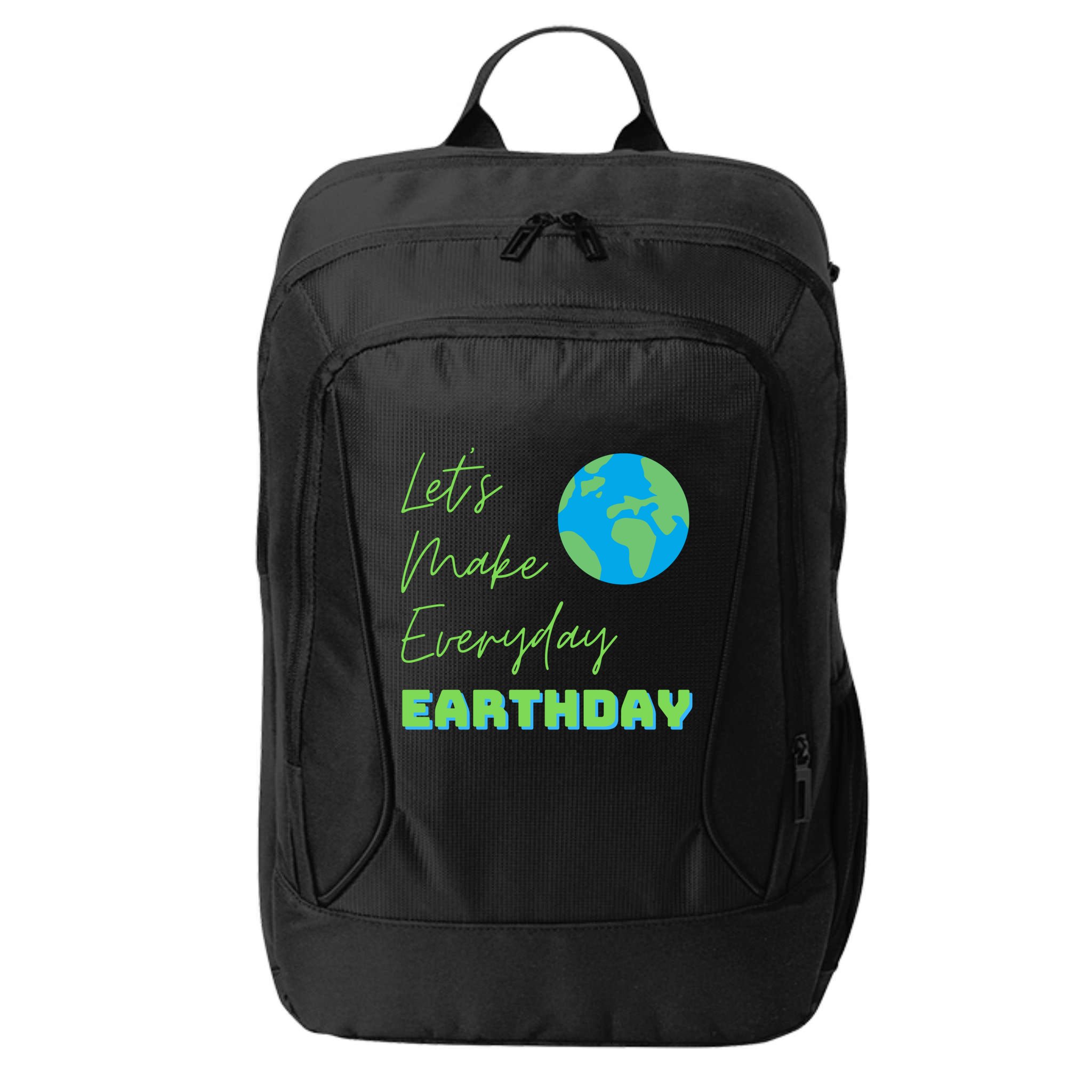 Earth Day Funny Gift Lets Make Everyday Earth Day Meaningful Gift City Backpack
