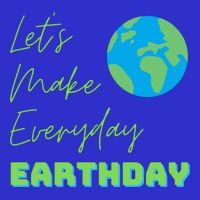 Earth Day Funny Gift Lets Make Everyday Earth Day Meaningful Gift 16 in Basic Backpack