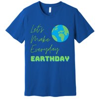 Earth Day Funny Gift Lets Make Everyday Earth Day Meaningful Gift Premium T-Shirt