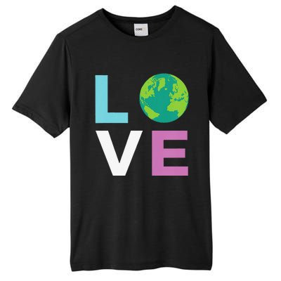 Earth Day For And LOVE The Earth Tall Fusion ChromaSoft Performance T-Shirt