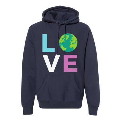 Earth Day For And LOVE The Earth Premium Hoodie