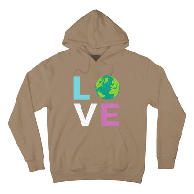 Earth Day For And LOVE The Earth Hoodie