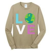 Earth Day For And LOVE The Earth Tall Long Sleeve T-Shirt