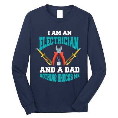 Electrician Dad Funny Electrician Father Gift Long Sleeve Shirt