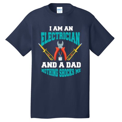 Electrician Dad Funny Electrician Father Gift Tall T-Shirt