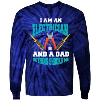 Electrician Dad Funny Electrician Father Gift Tie-Dye Long Sleeve Shirt