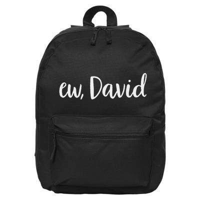 Ew David Funny Birthday Gift 16 in Basic Backpack