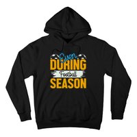 Even During Football Season Hoodie