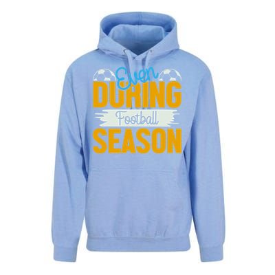 Even During Football Season Unisex Surf Hoodie