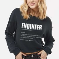 Engineer Definition Funny Engineering Gift Funny Engineer Cropped Pullover Crew