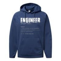 Engineer Definition Funny Engineering Gift Funny Engineer Performance Fleece Hoodie