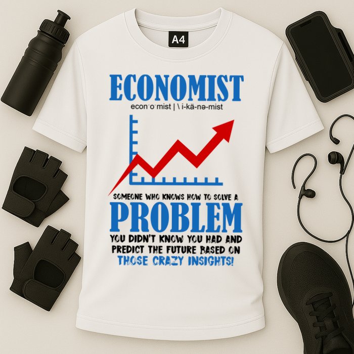 Economist Definition Funny Joke Performance Shirt