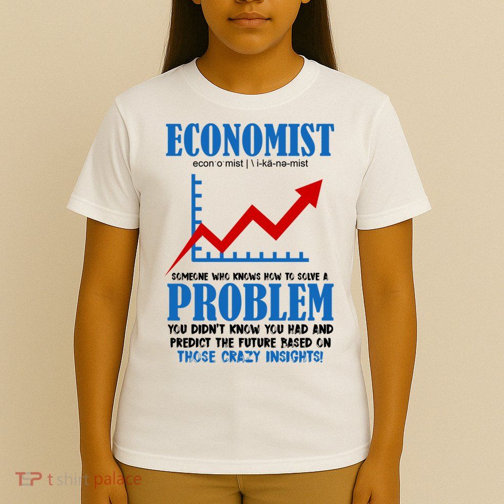 Economist Definition Funny Joke T-Shirt