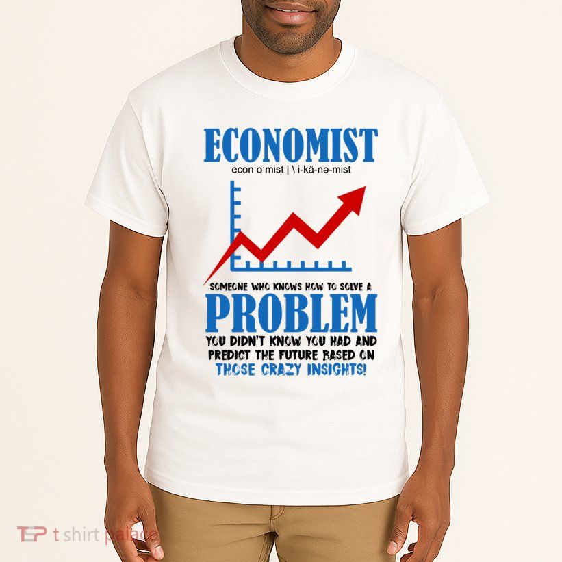 Economist Definition Funny Joke Tall T-Shirt