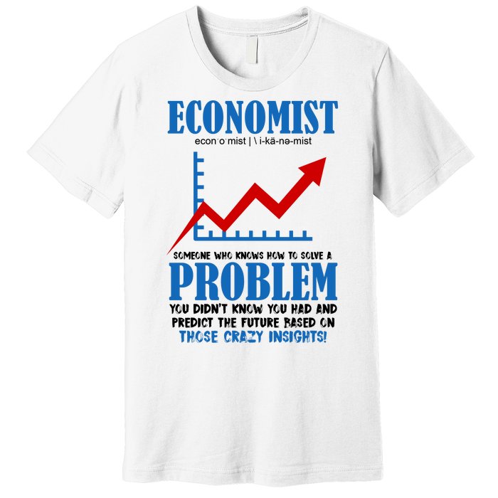 Economist Definition Funny Joke Premium T-Shirt