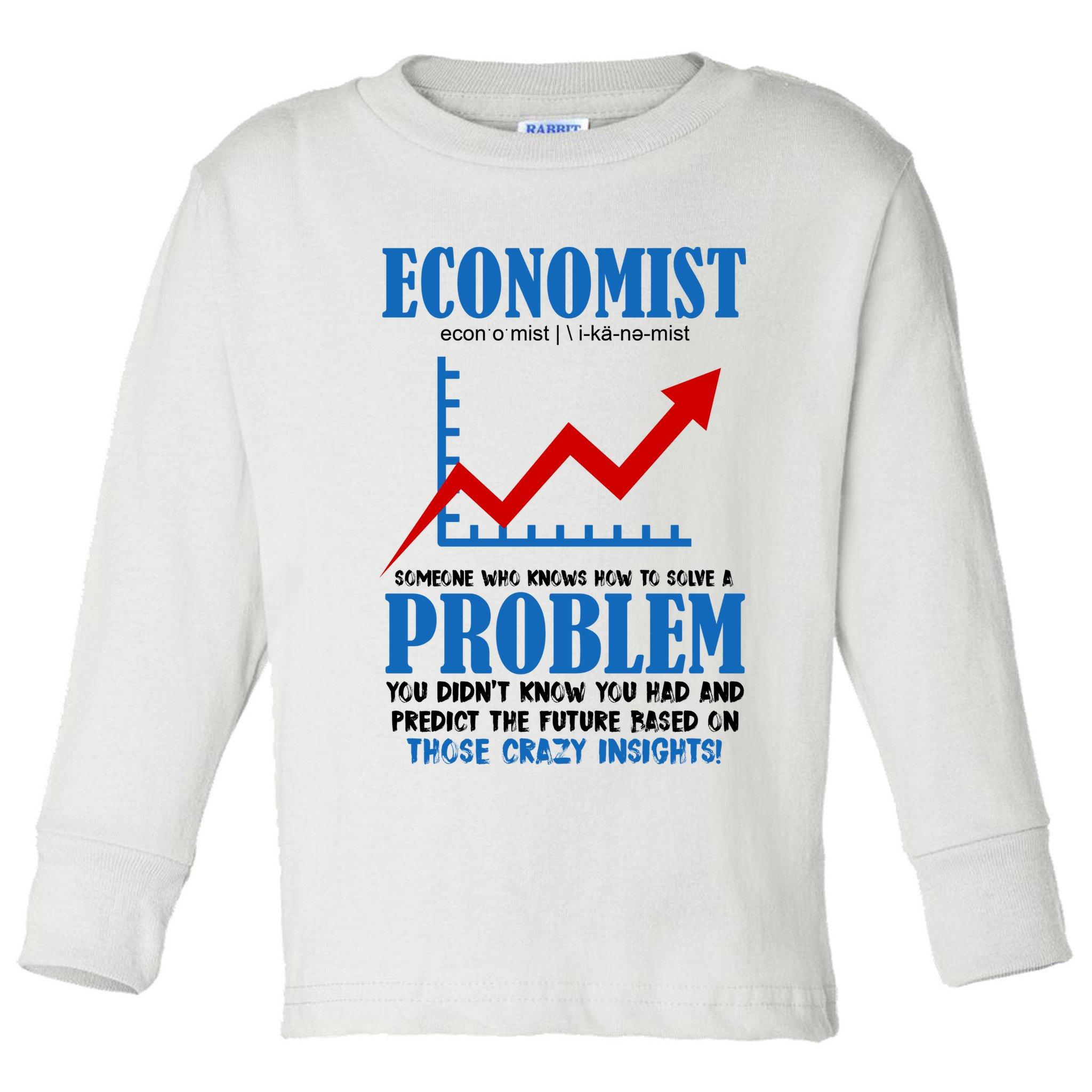 Economist Definition Funny Joke Toddler Long Sleeve Shirt