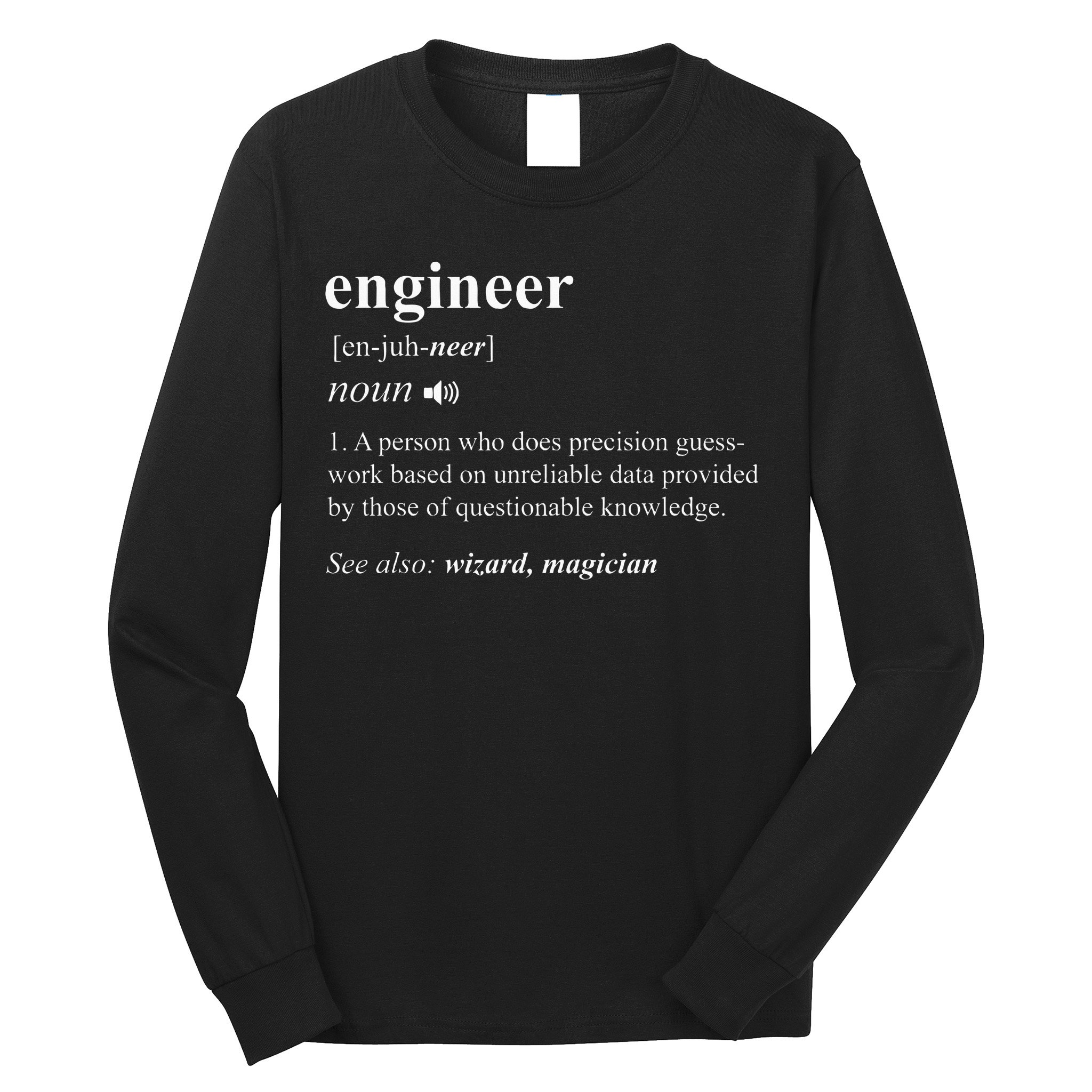 Engineer Definition Funny Engineering Mechanical Civil Long Sleeve Shirt