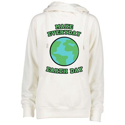 Earth Day Gift And Meaningful Gift Make Everyday Earth Day Meaningful Gift Womens Funnel Neck Pullover Hood