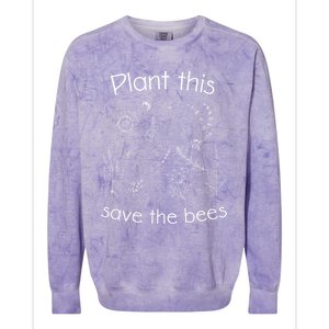 Earth Day Gardener Plant These Save The Bees Funny Gift Colorblast Crewneck Sweatshirt