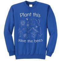 Earth Day Gardener Plant These Save The Bees Funny Gift Sweatshirt