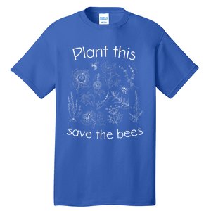 Earth Day Gardener Plant These Save The Bees Funny Gift Tall T-Shirt