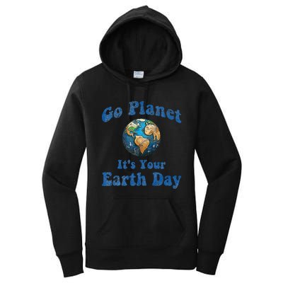 Earth Day Go Planet It's Your Earth Day Vintage Earth Day Women's Pullover Hoodie