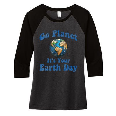 Earth Day Go Planet It's Your Earth Day Vintage Earth Day Women's Tri-Blend 3/4-Sleeve Raglan Shirt