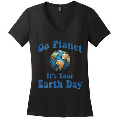 Earth Day Go Planet It's Your Earth Day Vintage Earth Day Women's V-Neck T-Shirt