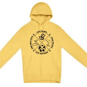 Earth Day Gift Save The Bees Plant More Trees Clean The Seas Gift Premium Pullover Hoodie