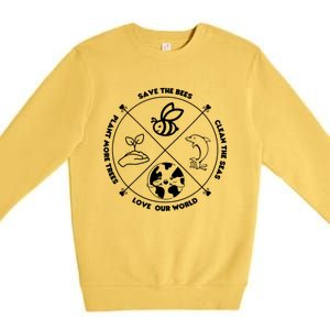 Earth Day Gift Save The Bees Plant More Trees Clean The Seas Gift Premium Crewneck Sweatshirt