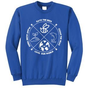 Earth Day Gift Save The Bees Plant More Trees Clean The Seas Gift Sweatshirt