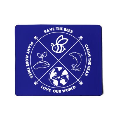 Earth Day Gift Save The Bees Plant More Trees Clean The Seas Gift Mousepad