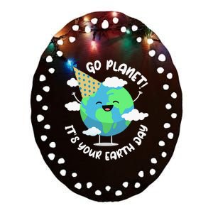 Earth Day Go Planet Its Your Earth Day Ceramic Oval Ornament