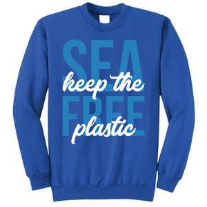 Earth Day Gift 'Keep The Sea Plastic Free' Save The Ocean Funny Gift Sweatshirt